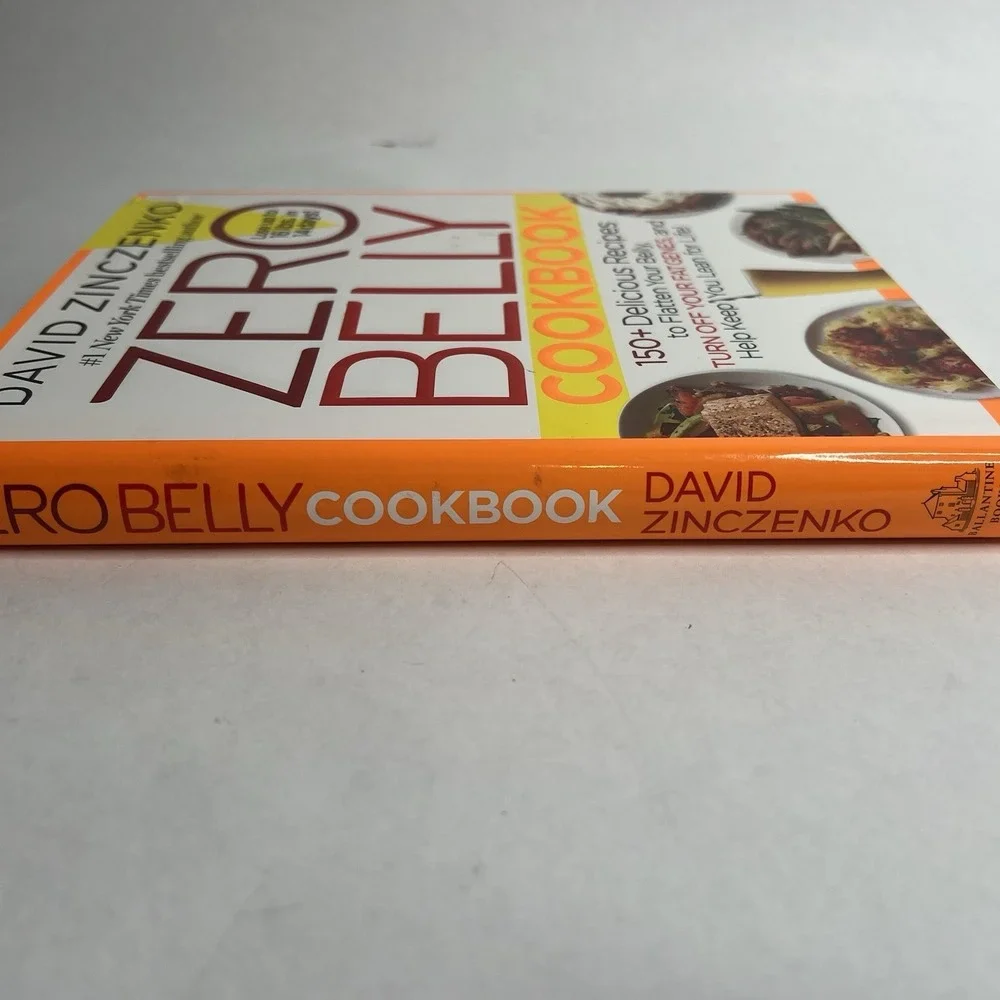 Zero Belly Cookbook : 150+ Delicious Recipes to Flatten Lean Out David Zinczenko